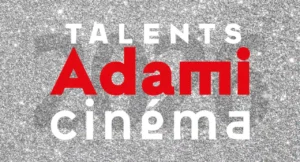 Talents Adami Cinéma 2026